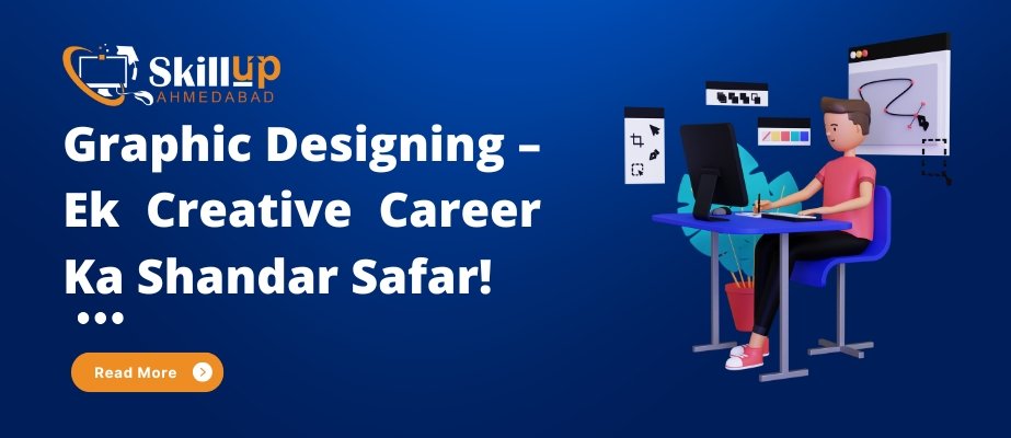 Graphic Designing – Ek Creative Career Ka Shandar Safar!