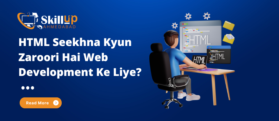 HTML Seekhna Kyun Zaroori Hai Web Development Ke Liye?