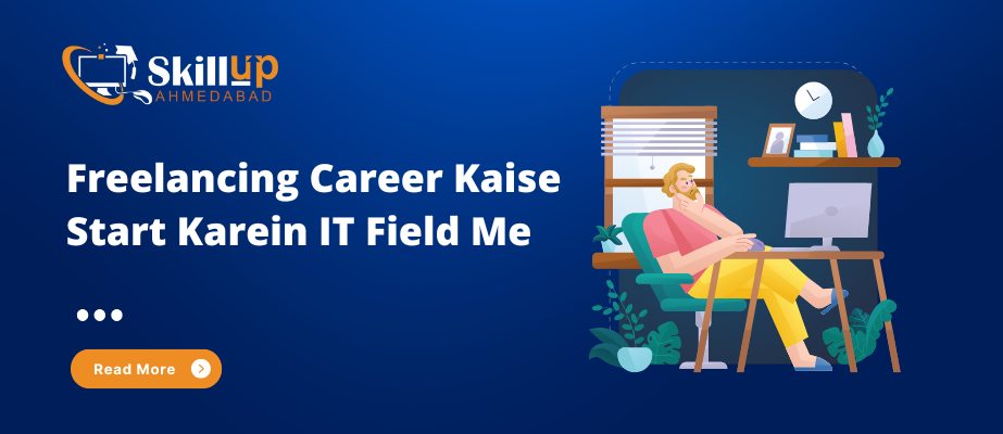 Freelancing Career Kaise Start Karein IT Field Me